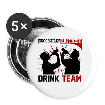 Junggesellenabschied Drink Team Männer Saufen - Buttons groß 56 mm (5er Pack) - Weiß - Vorne
