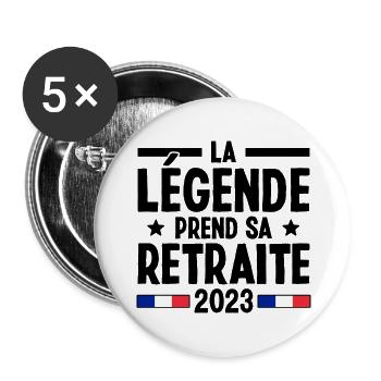La Légende Prend Sa Retraite 2023 Idée Cadeau - Lot de 5 grands badges (56 mm) - blanc - Devant