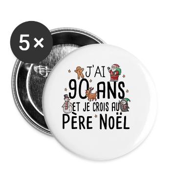90 Ans Anniversaire Cadeau Père Noël Humour - Lot de 5 grands badges (56 mm) - blanc - Devant