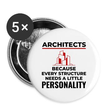 Architekten: Jedes Bauwerk braucht Persönlichkeit! 🏰 - Buttons groß 56 mm (5er Pack) - Weiß - Vorne