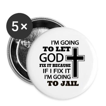 Ich überlasse es Gott es in Ordnung zu bringen - Buttons groß 56 mm (5er Pack) - Weiß - Vorne