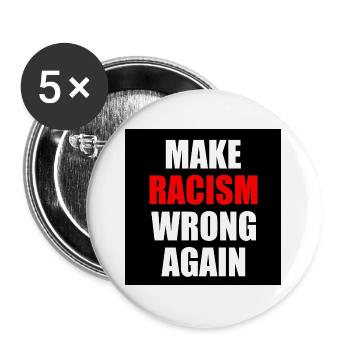 make racism wrong again - Buttons groß 56 mm (5er Pack) - Weiß - Vorne