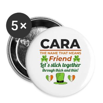 Funny Irish Girl Name: Cara - The Friend - Buttons large 2.2''/56 mm (5-pack) - white - Front