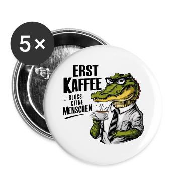 Erst Kaffee grantiges Krokodil mit Kaffeetasse - Buttons groß 56 mm (5er Pack) - Weiß - Vorne