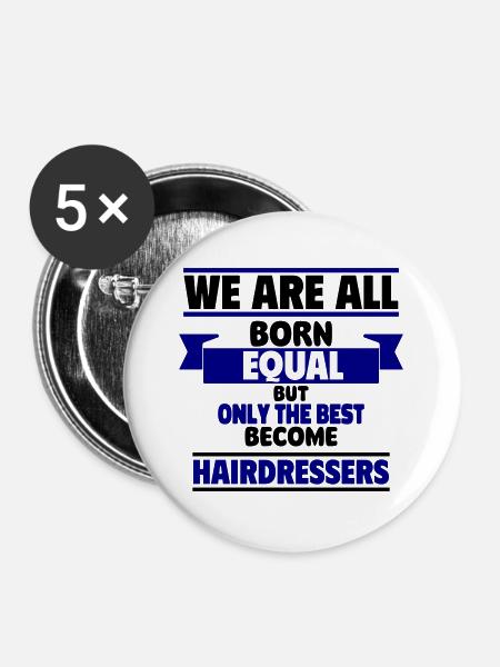 Nur die Besten werden Friseure - Buttons groß 56 mm (5er Pack) - Weiß
