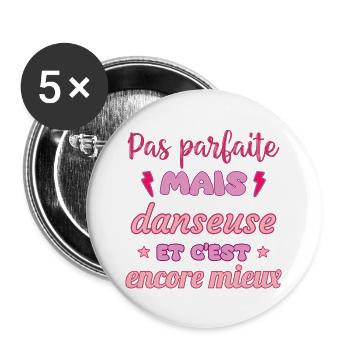 Pas parfaite mais danseuse,danse,Danse - Lot de 5 grands badges (56 mm) - blanc - Devant