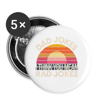 Dad Jokes I Think You Mean Rad Jokes 4 - Buttons groß 56 mm (5er Pack) - Weiß - Vorne
