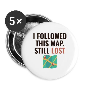 I Followed This Map Still Lost Funny GIS - Buttons large 2.2''/56 mm (5-pack) - white - Front
