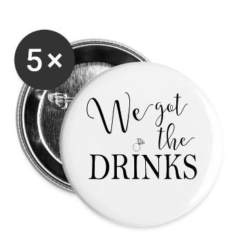 she got the ring we got the drinks 2 - Buttons groß 56 mm (5er Pack) - Weiß - Vorne