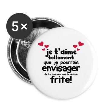 je t'aime tellement que je pourrais te donner... - Lot de 5 grands badges (56 mm) - blanc - Devant