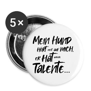 Mein Hund hat Talente! - Hunde Design Geschenkidee - Buttons groß 56 mm (5er Pack) - Weiß - Vorne