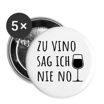 Zu Vino Sag Ich Nie No - Buttons groß 56 mm (5er Pack) - Weiß - Vorne