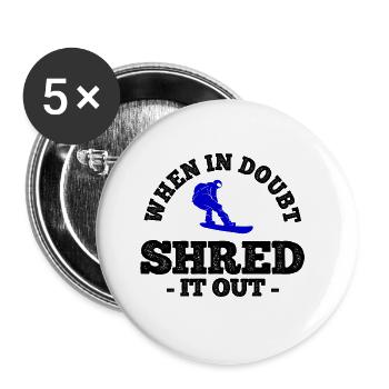 Snowboard Spruch für Snowboarder - Buttons groß 56 mm (5er Pack) - Weiß - Vorne
