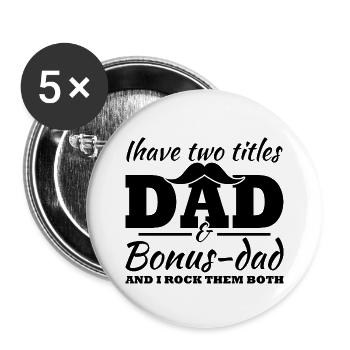 J’ai deux titres, Papa et Papa Bonus - Lot de 5 grands badges (56 mm) - blanc - Devant