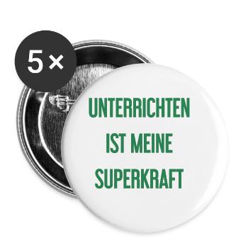 Unterrichten - Meine Superkraft! - Buttons groß 56 mm (5er Pack) - Weiß - Vorne