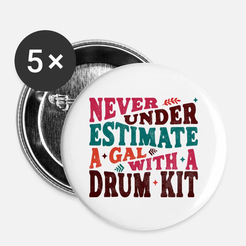 Never underestimate a Gal with a Drum Kit - Buttons groß 56 mm (5er Pack) - Weiß