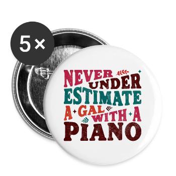 Never underestimate a Gal with a Piano - Buttons large 2.2''/56 mm (5-pack) - white - Front