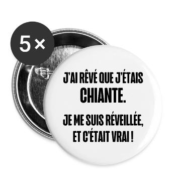 j'ai rêvé que j étais chiante - Lot de 5 grands badges (56 mm) - blanc - Devant