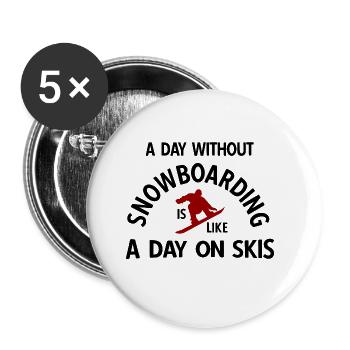 Snowboard Spruch für Snowboarder - Buttons groß 56 mm (5er Pack) - Weiß - Vorne