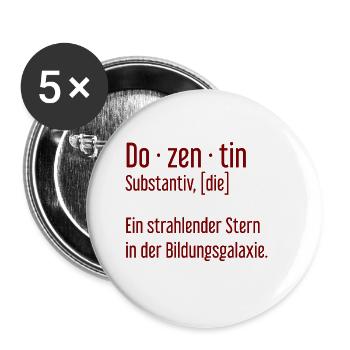 Dozentin Dozentinnen Schule Pädagogin Unterricht - Buttons groß 56 mm (5er Pack) - Weiß - Vorne