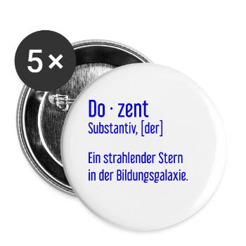 Dozent Dozenten Schule Pädagoge Unterricht - Buttons groß 56 mm (5er Pack) - Weiß - Vorne