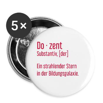 Dozent Dozenten Schule Pädagoge Unterricht - Buttons groß 56 mm (5er Pack) - Weiß - Vorne
