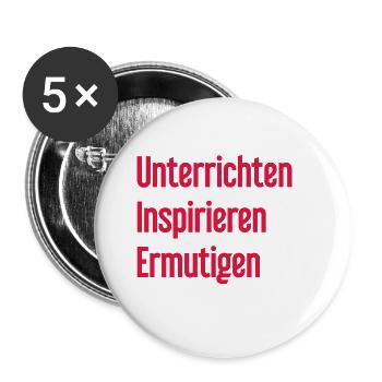 Unterrichten Inspirieren Ermutigen - Buttons groß 56 mm (5er Pack) - Weiß - Vorne