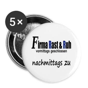 Firma Rast und Ruh vormittags geschlossen - Buttons groß 56 mm (5er Pack) - Weiß - Vorne