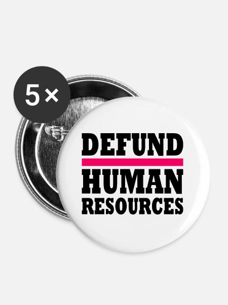 defund human resources - Buttons groß 56 mm (5er Pack) - Weiß