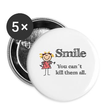 Smile! You can't kill them all! - Buttons groß 56 mm (5er Pack) - Weiß - Vorne