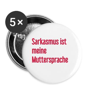 Sarkasmus-Profi - Buttons groß 56 mm (5er Pack) - Weiß - Vorne