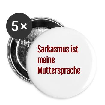 Sarkasmus-Profi - Buttons groß 56 mm (5er Pack) - Weiß - Vorne