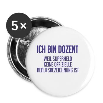 Dozent - Mein offizieller Superhelden-Beruf! - Buttons groß 56 mm (5er Pack) - Weiß - Vorne