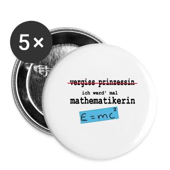 vergiss prinzessin: ich werd mal mathematikerin - Buttons groß 56 mm (5er Pack) - Weiß - Vorne