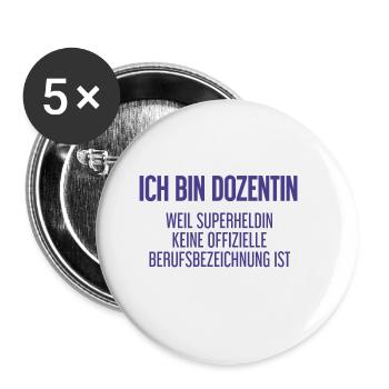 Dozentin - Mein offizieller Superhelden-Beruf! - Buttons groß 56 mm (5er Pack) - Weiß - Vorne