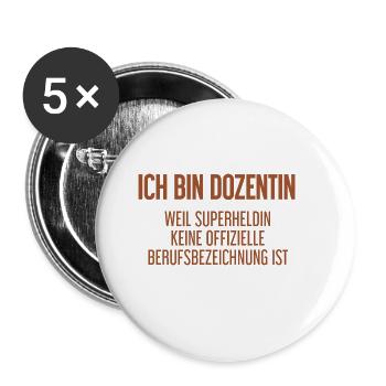 Dozentin - Mein offizieller Superhelden-Beruf! - Buttons groß 56 mm (5er Pack) - Weiß - Vorne