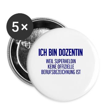 Dozentin - Mein offizieller Superhelden-Beruf! - Buttons groß 56 mm (5er Pack) - Weiß - Vorne