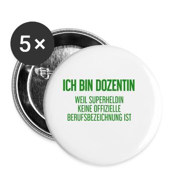 Dozentin - Mein offizieller Superhelden-Beruf! - Buttons groß 56 mm (5er Pack) - Weiß - Vorne