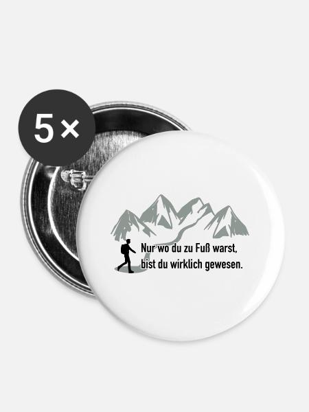 Nur wo du zu Fuß warst - Buttons groß 56 mm (5er Pack) - Weiß