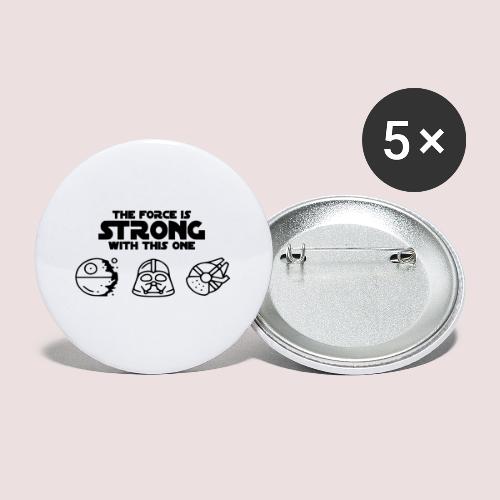 The force is strong with this one. - Buttons groß 56 mm (5er Pack)