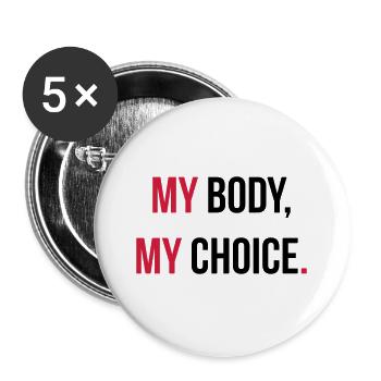 My body, my choice. - Buttons groß 56 mm (5er Pack) - Weiß - Vorne
