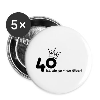 40 ist wie 30 - Buttons groß 56 mm (5er Pack) - Weiß - Vorne