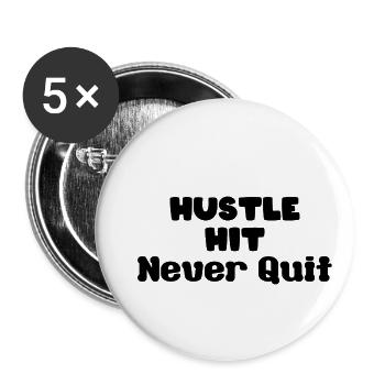 hustle hit never quit - Buttons groß 56 mm (5er Pack) - Weiß - Vorne