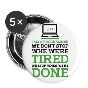 I'm A Programmer We Don't Stop When We're Tired Pr - Buttons groß 56 mm (5er Pack) - Weiß - Vorne