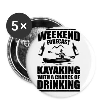 Weekend Foreacst 100% Chance Of Kayaking Rower Row - Buttons groß 56 mm (5er Pack) - Weiß - Vorne