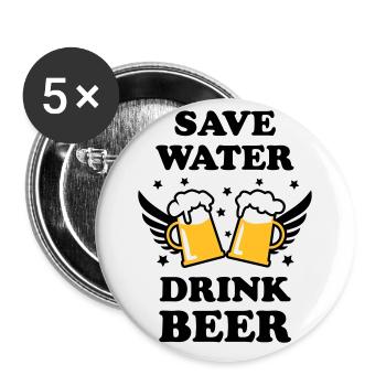 47 Save Water Drink Beer funny humor - Buttons groß 56 mm (5er Pack) - Weiß - Vorne