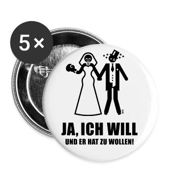 Ja, ich will … (Braut / JGA / Polterabend / Boxen) - Buttons groß 56 mm (5er Pack) - Weiß - Vorne