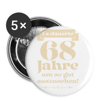 Es dauerte 68 Jahre um so gut auszusehen - Buttons groß 56 mm (5er Pack) - Weiß - Vorne