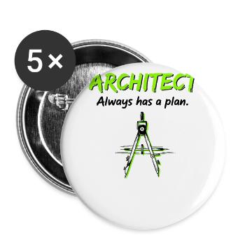 Lustiger Architekt: Immer einen Plan - Buttons groß 56 mm (5er Pack) - Weiß - Vorne