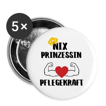 Nix Prinzessin Pflegekraft Geschenkidee - Buttons groß 56 mm (5er Pack) - Weiß - Vorne
